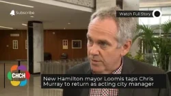 New Hamilton mayor Loomis taps Chris Murray to return as acting city manager