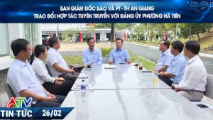 BAN GIÁM ĐỐC BÁO VÀ PT - TH AN GIANG TRAO ĐỔI HỢP TÁC TUYÊN TRUYỀN VỚI ĐẢNG ỦY PHƯỜNG HÀ TIÊN