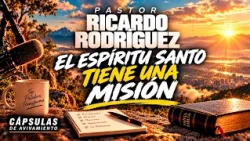 The Holy Spirit has a mission @PastorsRicardoAndPattyRodriguez | Revival Capsules