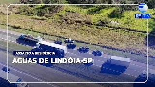 ON AIR - Criminals rob residence in Águas de Lindóia and end up arrested in Campinas