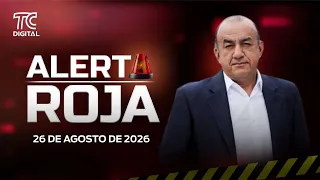 ALERTA ROJA CON JOSÉ DELGADO 26 AGOSTO 2026