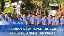 PEMKOT BALIKPAPAN TUNGGU REGULASI ANGGARAN PUSAT