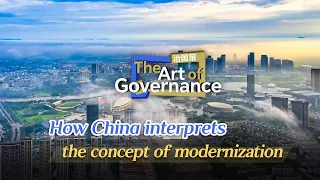The Art of Governance: How China interprets the concept of modernization