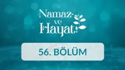 Yönetici - İSMAİL ŞAHİN- Namaz ve Hayat 56.Bölüm