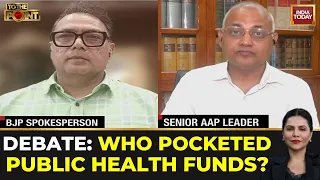 BJP vs AAP Debate | Delhi Health Scam Debate Focuses On Arrest Delays And Temple Funds | India Today