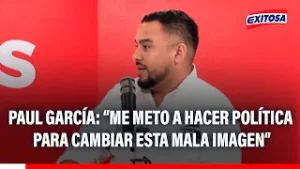 ?? PAUL GARCÍA: “ME METO A HACER POLÍTICA PARA CAMBIAR ESTA MALA IMAGEN”