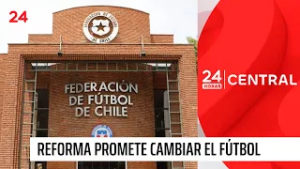 Se aprobó reforma que promete cambiar el fútbol chileno | 24 Horas TVN Chile