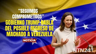 "WE REMAIN COMMITTED": Trump Administration speaks on Machado's possible return to Venezuela