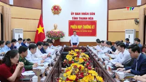 Phiên họp thường kỳ UBND tỉnh tháng 2 | Truyền hình Thanh Hóa