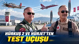 TEST FLIGHT OF HÜRKUŞ 2 AND HÜRJET