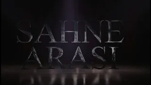 SENA KÜÇÜKKOÇ'UN SUNUMUYLA SAHNE ARASI SİZLERLE