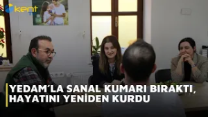 YEDAM’LA SANAL KUMARI BIRAKTI, HAYATINI YENİDEN KURDU