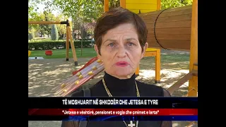 TË MOSHUARIT NË SHKODËR DHE JETESA E TYRE