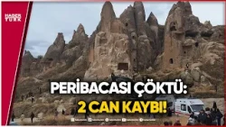 Kapadokya'da Peribacası Neden Çöktü?