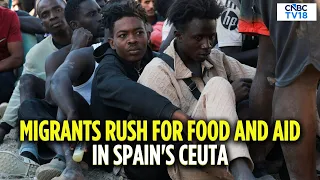 Ceuta Crisis: Desperate Migrants Race for Supplies, Seek Asylum in Spain | N18G