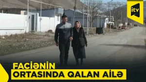 Məmmədovlar ailəsinin bir gecədə itirdikləri...