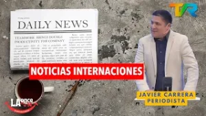 NOTICIAS INTERNACIONALES CON JAVIER CARRERA | LA ONCE EN EL 14