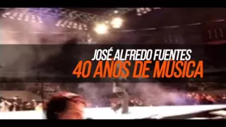 José Alfredo Fuentes 40 Años de Música por Canal58
