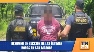 Summary of recent events in San Marcos