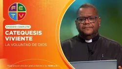 La voluntad de Dios | Catequesis Viviente