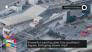 Powerful earthquake hits southern Japan, bringing down mall