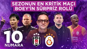 BEŞİKTAŞ - GALATASARAY, MUHTEMEL 11'LER, YALÇIN VS BURUK | UĞUR MELEKE İLE 10 NUMARA | DERBİ ÖZEL