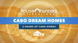 Could You Leave It All Behind for Cabo? – House Hunters International Episode Marathon | HGTV