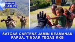 CARTENZ TASK FORCE ENSURES PAPUA'S SECURITY, CRACKS DOWN ON ARMED CRIMINAL GROUPS