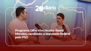 Olho Vivo program hosts Raoni Mendes, PSD candidate for federal deputy