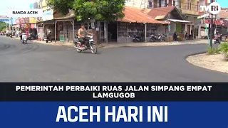 Banda Aceh Government Repairs Lamgugob Intersection Road | Aceh News Today