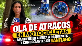 WAVE OF MOTORCYCLE ROBBERIES KEEPS SANTIAGO RESIDENTS AND BUSINESS OWNERS ON ALERT
