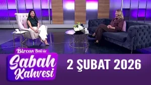 Bircan Bali ile Sabah Kahvesi 2 Şubat 2026