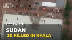 Sudan violence: Drone strike on Nyala market kills at least 30 people