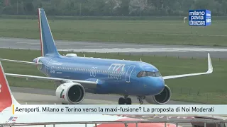 Airports, Milan and Turin heading for a mega-merger? The proposal from Noi Moderati