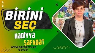“BİRİNİ SEÇ” – YAZIÇI HƏDİYYƏ ŞƏFAQƏT: “ÜŞÜYƏNDƏ AĞLAMAQ MƏNİ TUTUR”