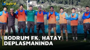 BODRUM FK, HATAY DEPLASMANINDA