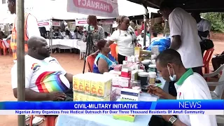 ‎Nigerian Army Organizes Free Medical Outreach For Over Three Thousand Residents Of Amufi Community