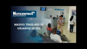 ? En vivo | Decreto del Ministerio de Salud ordena traslado masivo de usuarios a Nueva EPS