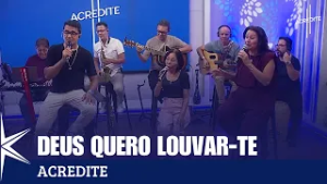 Deus Quero Louvar-te - Banda Vida Reluz