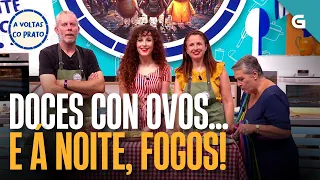DOCES con OVOS... e á NOITE, FOGOS! | A VOLTAS CO PRATO