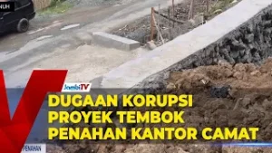 DUGAAN KORUPSI PROYEK TEMBOK PENAHAN KANTOR CAMAT TANAH COGON NAIK KE TAHAP PENYIDIKAN