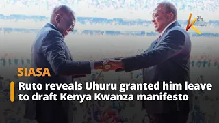 Ruto reveals Uhuru granted him leave to draft Kenya Kwanza manifesto