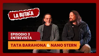 Tata Barahona & Nano Stern - La Butaca - Episodio 3