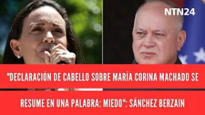 "Declaración de Cabello sobre María Corina Machado se resume en una palabra: miedo"