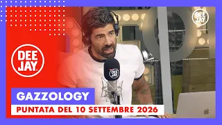 Gazzology - Puntata del 10 settembre 2026