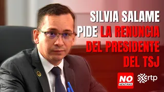 Silvia Salame calls for the resignation of the TSJ president