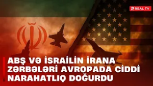 ABŞ və İsrailin İrana zərbələri Avropada ciddi narahatlıq doğurdu