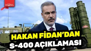 Foreign Minister Hakan Fidan's S-400 statement! "Negotiations are underway, Russia should be part...