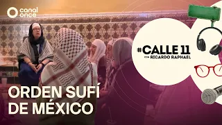 #Calle11 - Orden Sufí de México (18/09/2026)