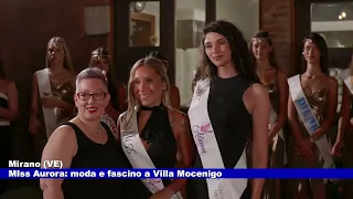 Mirano (VE). Miss Aurora: Fashion and Glamour at Villa Mocenigo 07/20/2026
